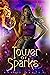 Tower of Sparks  (Blacktower Prison for Supernaturals, #2)