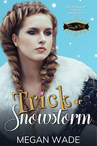 pdf download Trick or Snowstorm (Tiaras & Treats, #14)