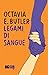 Legami di sangue by Octavia E. Butler Legami di sangue by Octavia E. Butler