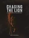 Chasing The Lion: Overcoming Discouragement Book cover for Chasing The Lion: Overcoming Discouragement