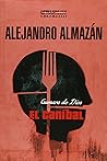 Gumaro de Dios. El canibal (Spanish Edition) Gumaro de Dios. El canibal (Spanish Edition)