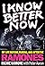 I Know Better Now: My Life Before, During and After the Ramones