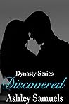 Discovered (Dynasty, #1) Discovered (Dynasty, #1)