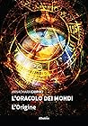 L'oracolo dei mondi - L'origine by Annachiara Cairoli