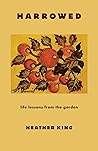Book cover for HARROWED: Life Lessons from the Garden