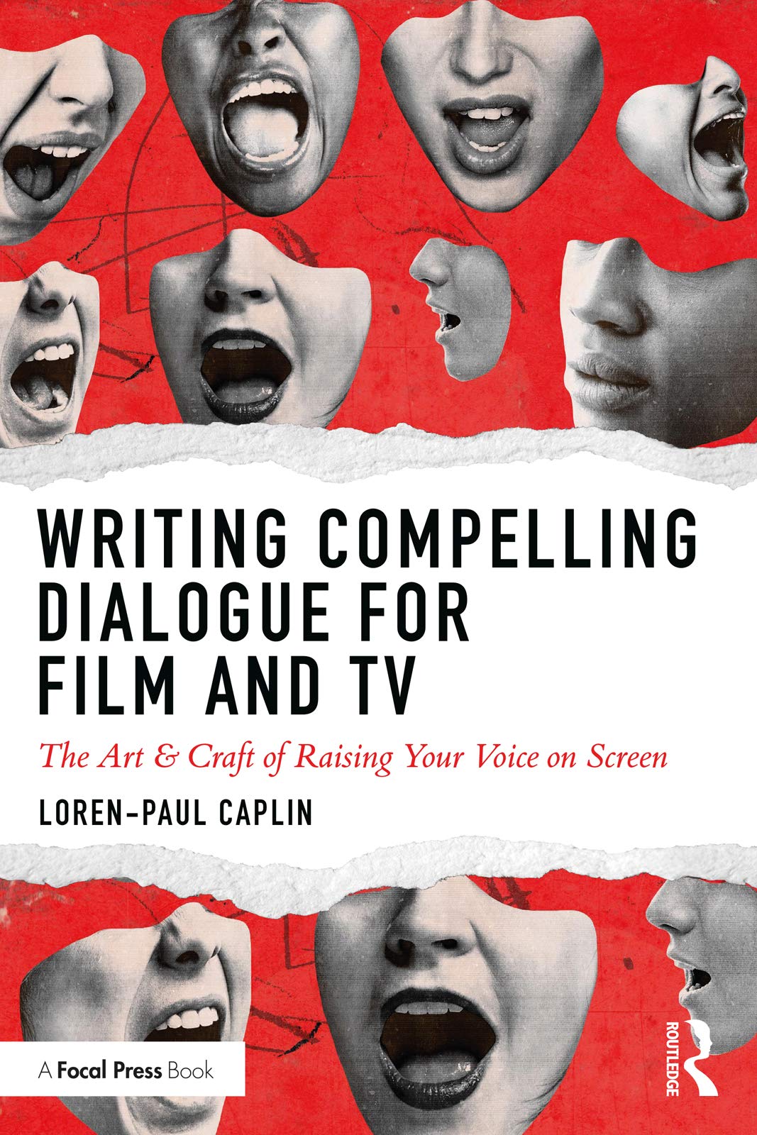 Writing Compelling Dialogue for Film and TV: The Art & Craft of Raising Your Voice on Screen (Kindle Edition)