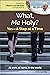 What, Me Holy?: Yes—A Step ...