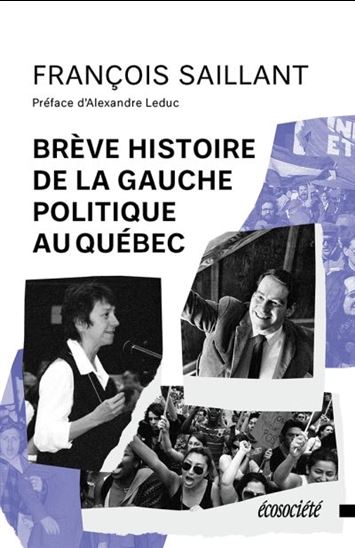 Brève histoire de la gauche politique au Québec (Paperback)