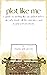 Plot Like Me: A Guide to Writing Like an Author Who’s Already Made All the Mistakes and Learned from Them (Author Like Me Book 1)