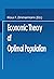 Economic Theory of Optimal Population by Klaus F. Zimmermann
