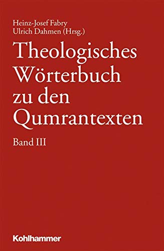 Theologisches Worterbuch Zu Den Qumrantexten (3) (German Edition)