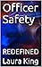 Officer Safety: REDEFINED