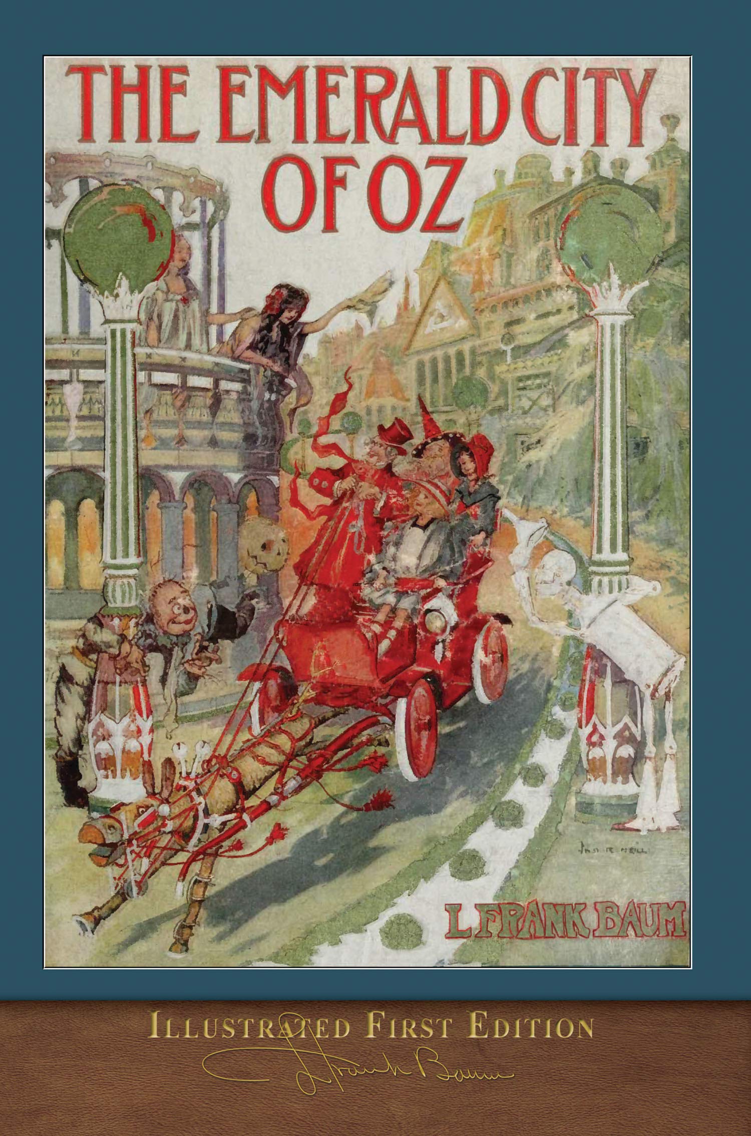 The Emerald City of Oz (Illustrated First Edition): 100th Anniversary OZ Collection