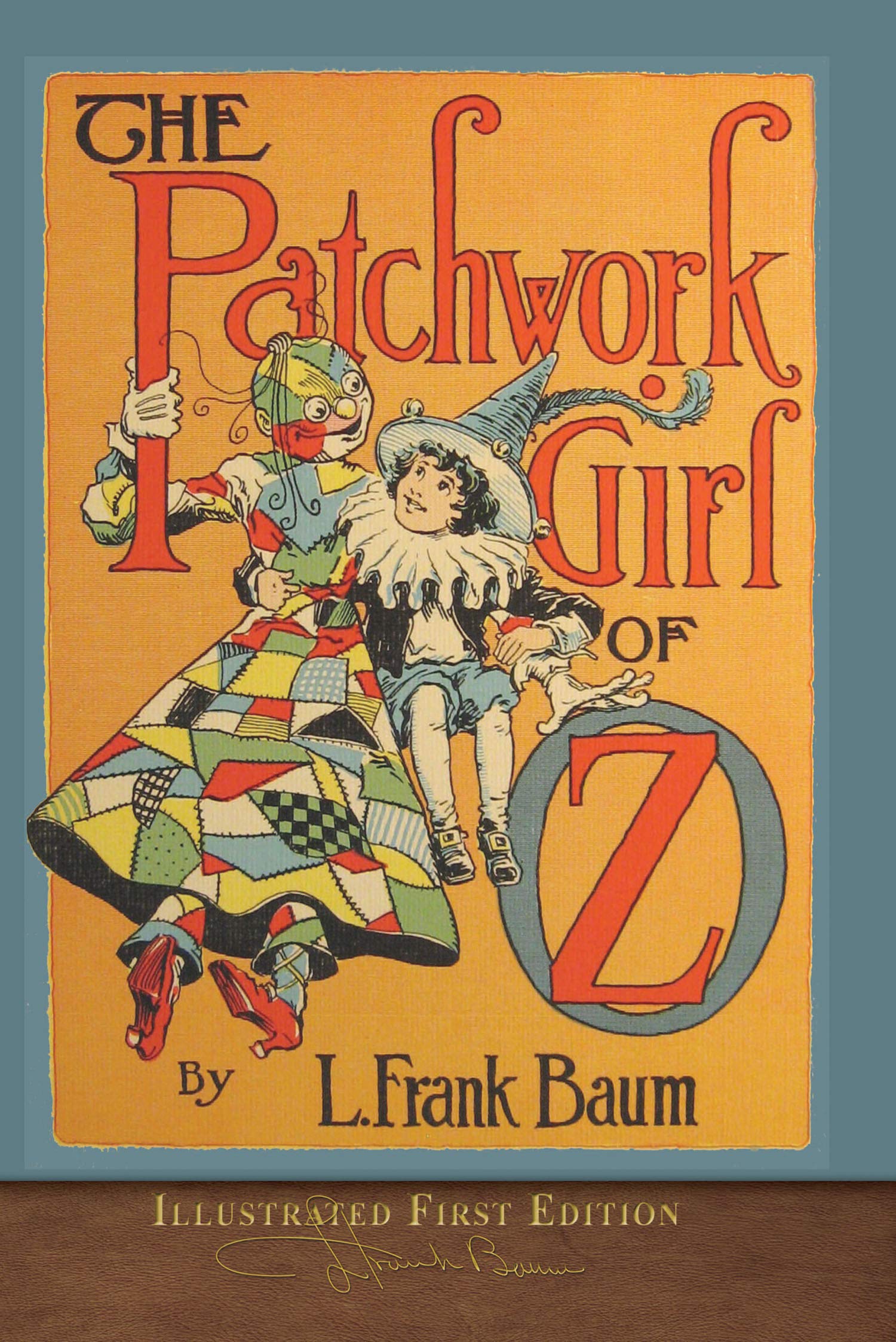 The Patchwork Girl of Oz (Illustrated First Edition): 100th Anniversary OZ Collection