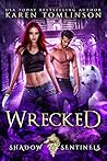 Wrecked (Shadow Sentinels, #1)