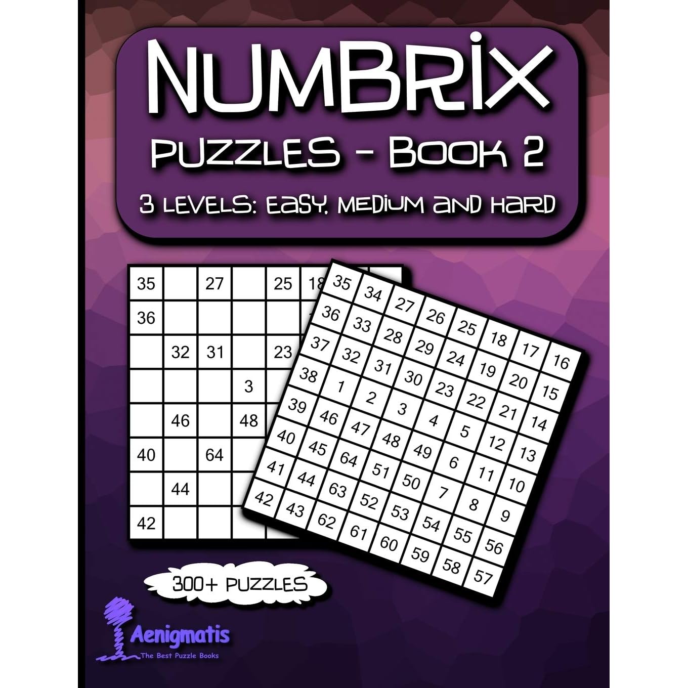 numbrix puzzles book 2 3 levels easy medium and hard by aenigmatis