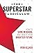 The Superstar Curriculum: H...