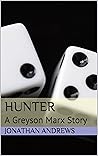 Hunter: A Greyson Marx Story (Endsong Chronicles Book 1)