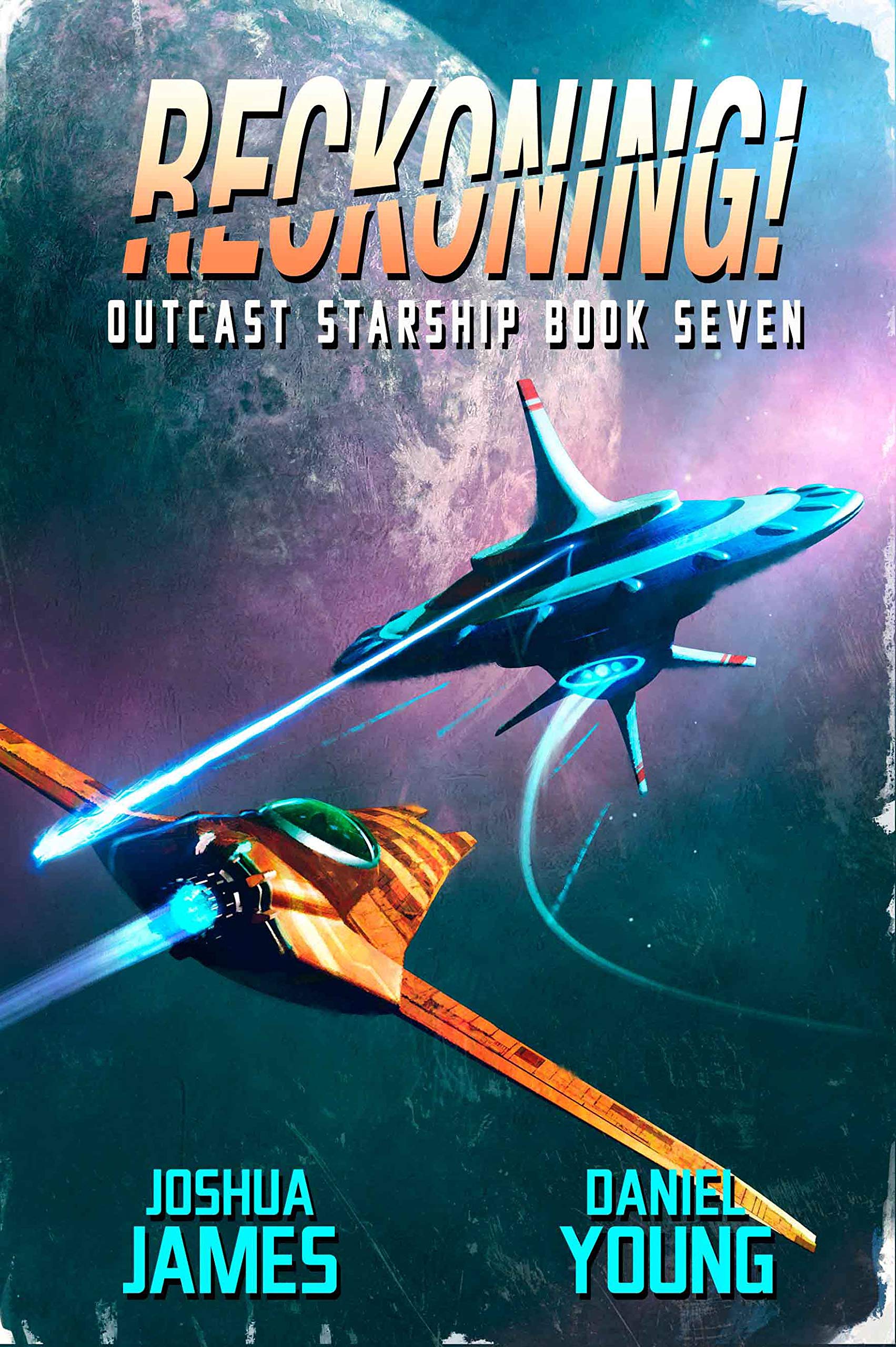 Reckoning! (Outcast Starship Book 7)