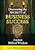 Ancient Wisdom for Business Success : How to Lead with Courage, Clarity and Confidence