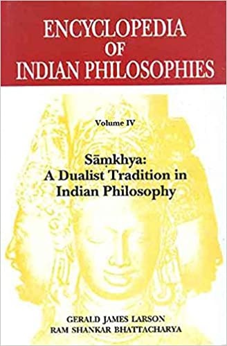 Encyclopedia of Indian Philosophies Vol. IV: Samkhya Philosophy