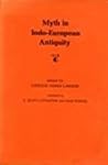 Myth in Indo-European antiquity (Publications of the UCSB Institute of Religious Studies)