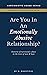 Are You In An Emotionally A...
