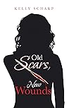 Old Scars, New Wo...