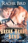 The Mail Order Bride of Break Heart Bend (Break Heart Brides Book 2)