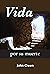 Vida por su muerte (Spanish Edition)