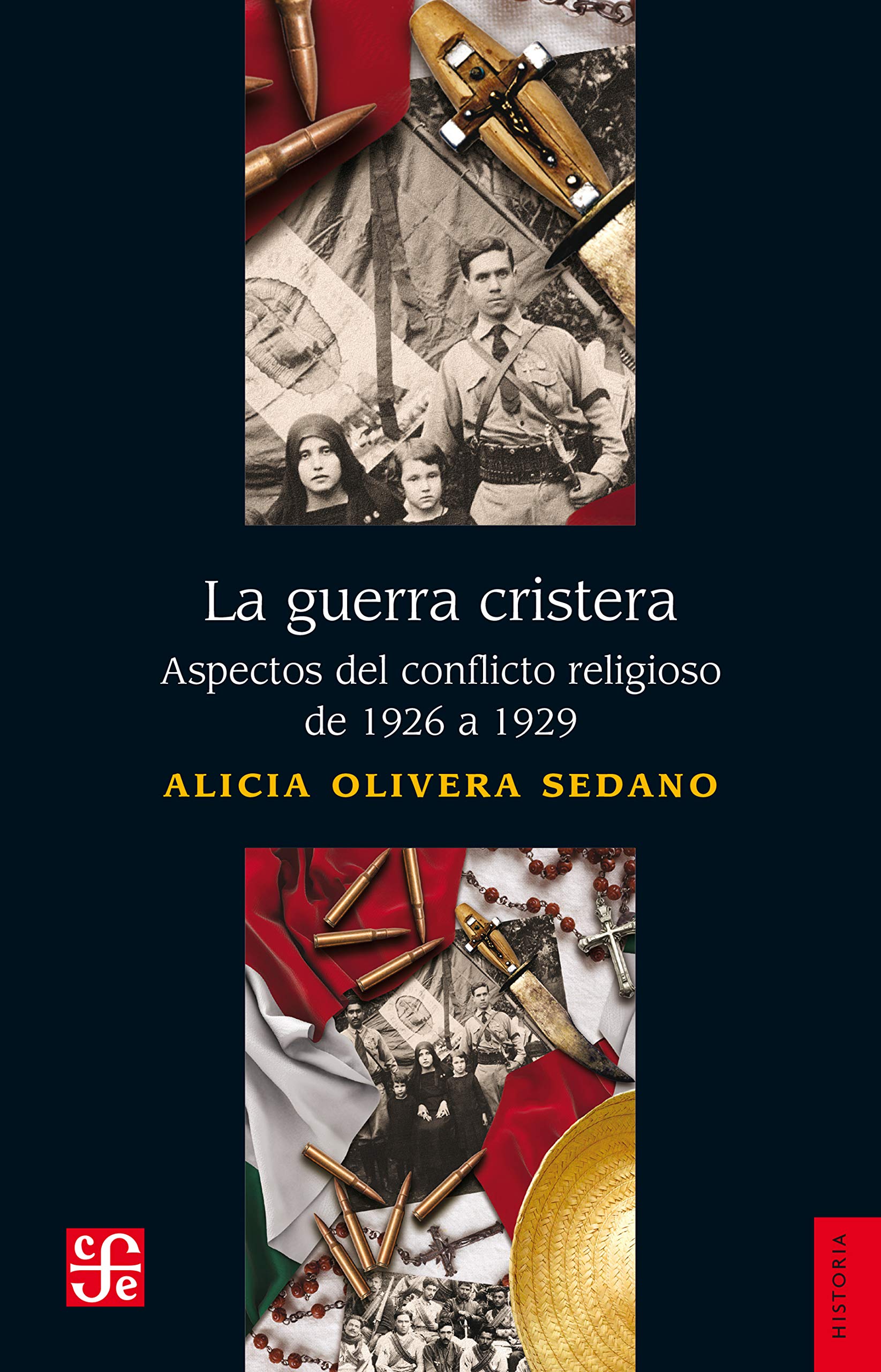 Portada de La guerra cristera. Aspectos del conflicto religioso de 1926 a 1929, de Alicia Olivera