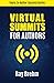 Virtual Summits for Authors: How to Rapidly Increase Your Authority, Email List, Connections and Income, Even If No One Knows Who You Are (Youru.tv Author Success Series)