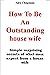 HOW TO BE AN OUTSTANDING HO...