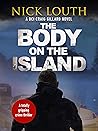 The Body on the Island by Nick Louth