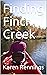 Finding Finch Creek