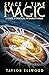 Space/Time Magic: A Guide to Practical Probability Magic (How Space Time Magic Works)