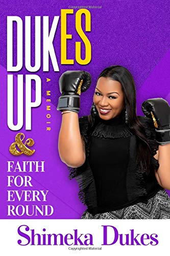Dukes Up & Faith For Every Round: A Memoir (Paperback)