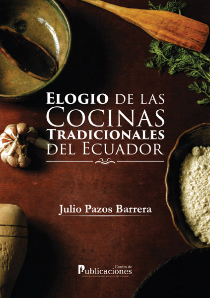Elogio de las cocinas tradicionales del Ecuador