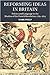 Reforming Ideas in Britain: Politics and Language in the Shadow of the French Revolution, 1789-1815