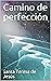 Camino de perfección (con notas) (Spanish Edition)