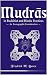 Mudras: In Buddhist and Hindu Practices