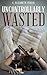 Uncontrollably Wasted (Wasted, #2)