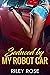 Seduced by My Robot Car (Ma...