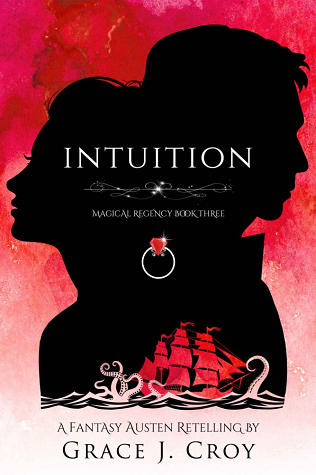 Intuition: A Fantasy Austen Retelling (Magical Regency, #3)
