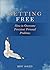 Getting Free: How to Overco...