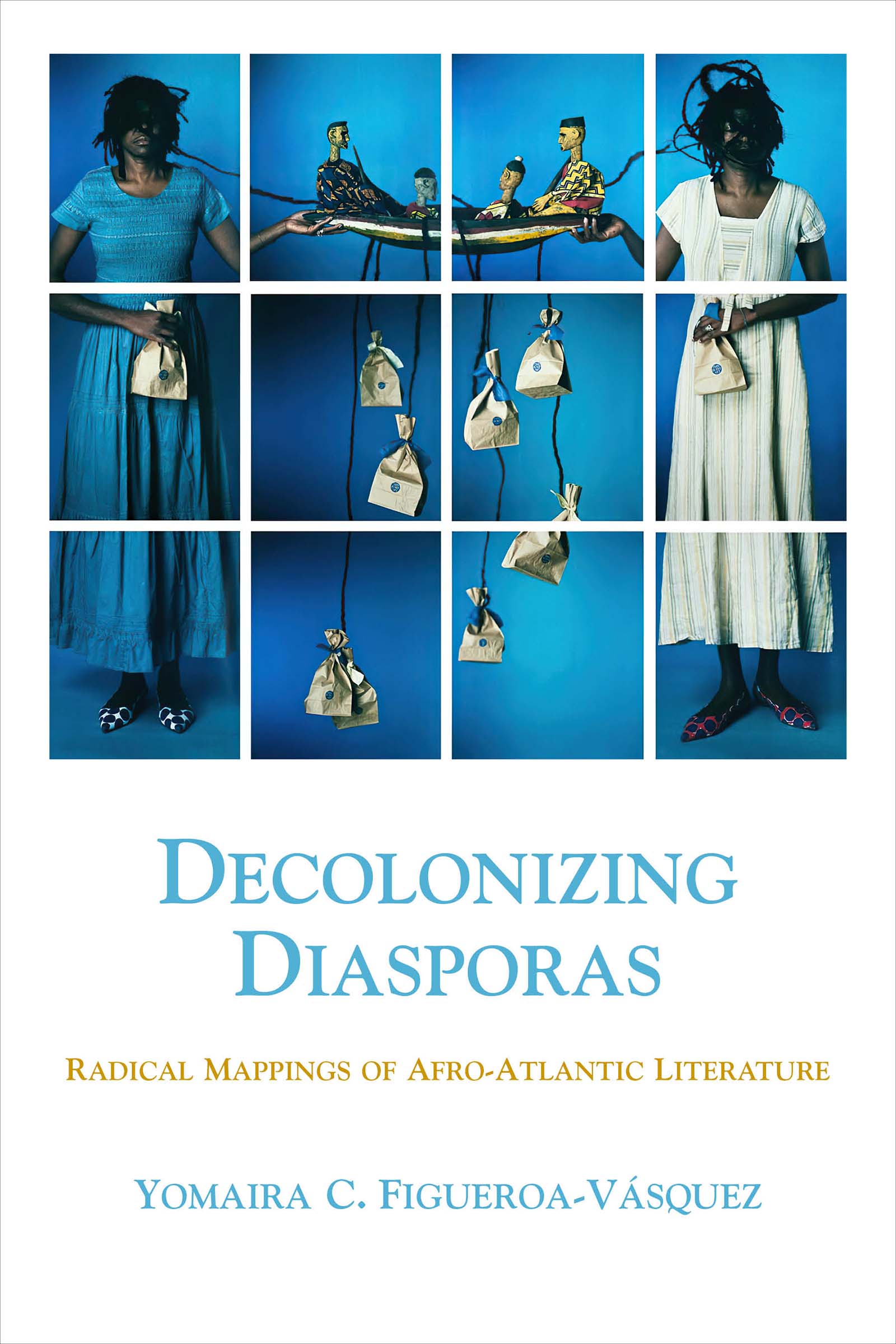 Decolonizing Diasporas: Radical Mappings of Afro-Atlantic Literature (Paperback)