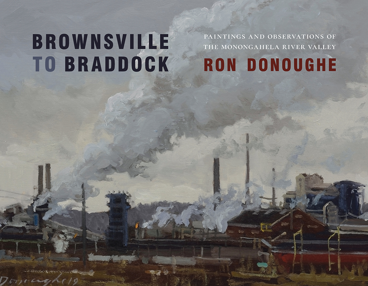 Brownsville to Braddock: Paintings and Observations of the Monongahela Valley (Regional)
