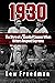 1930: The Story of a Baseball Season When Hitters Reigned Supreme