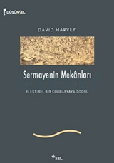 Sermayenin Mekanları: Eleştirel Bir Coğrafyaya Doğru
