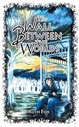 The Wall Between the Worlds